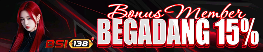 BONUS BEGADANG SPESIAL 15%